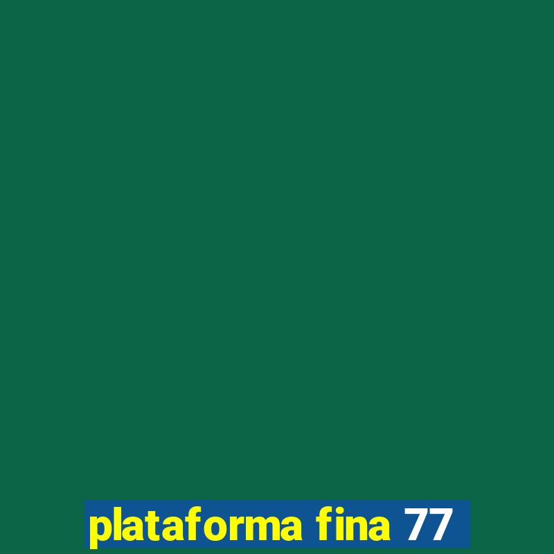 plataforma fina 77